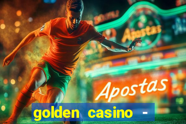 golden casino - slots games