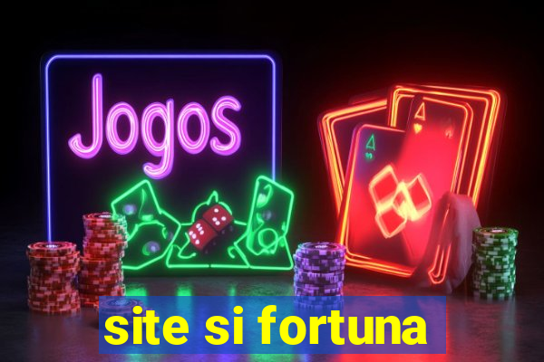 site si fortuna