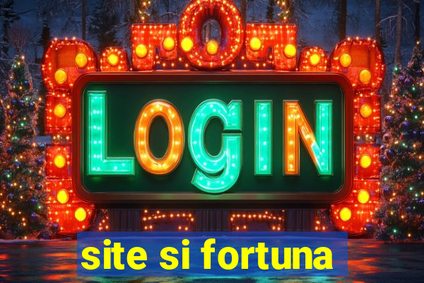 site si fortuna