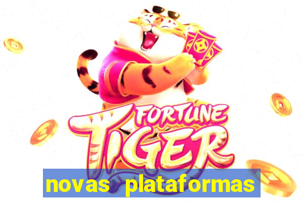 novas plataformas de slots