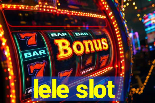 lele slot