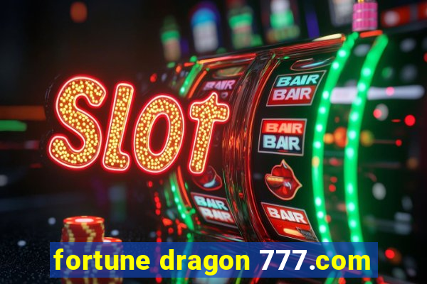 fortune dragon 777.com