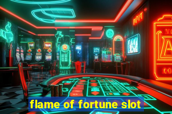 flame of fortune slot