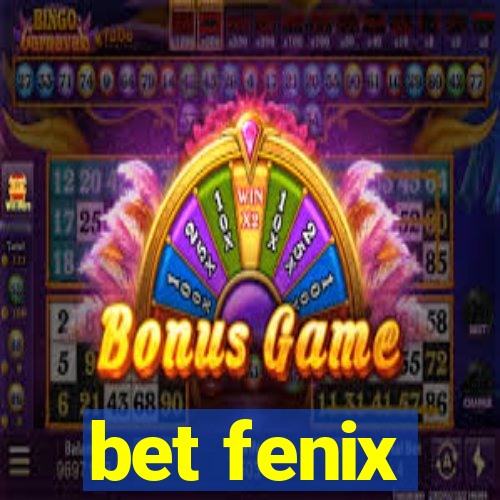 bet fenix