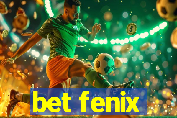 bet fenix