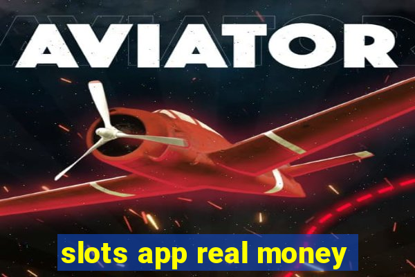 slots app real money