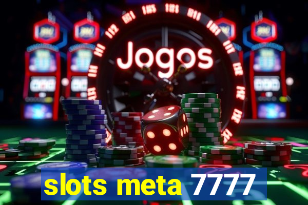 slots meta 7777