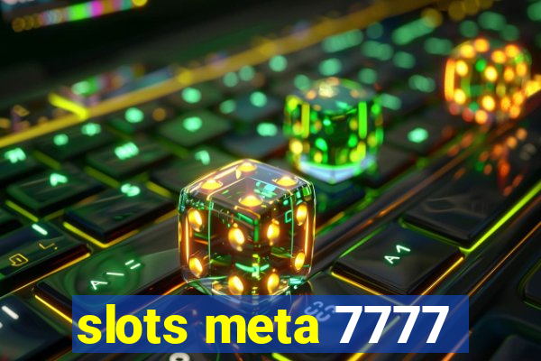 slots meta 7777