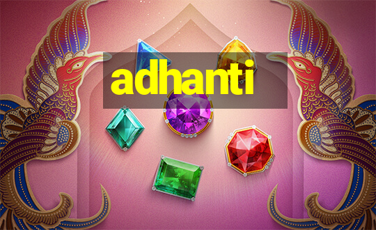 adhanti