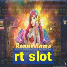 rt slot