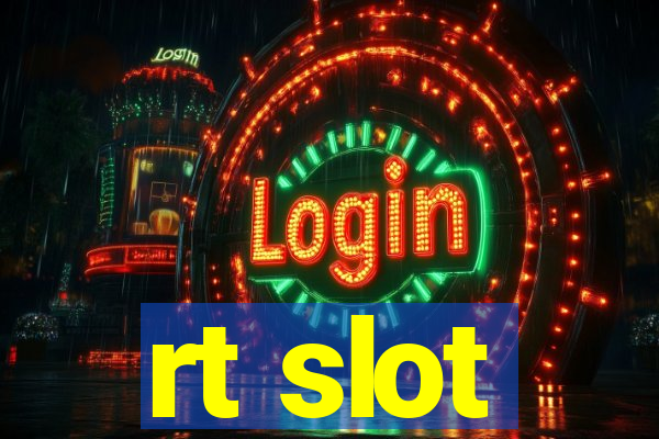 rt slot