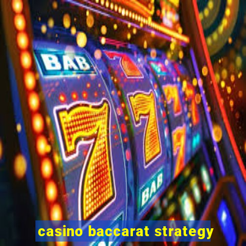 casino baccarat strategy