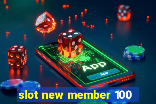 slot new member 100