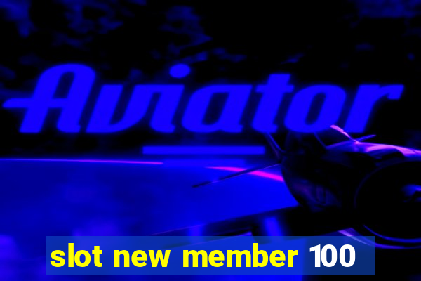 slot new member 100