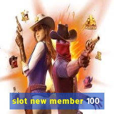 slot new member 100