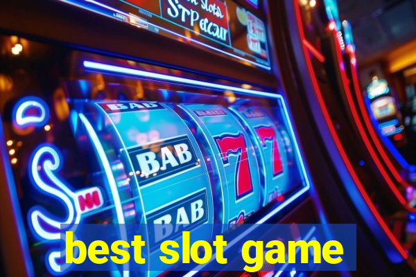 best slot game