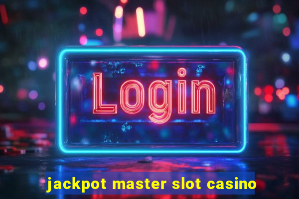 jackpot master slot casino