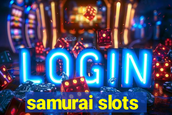 samurai slots