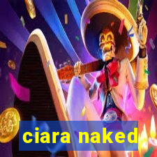 ciara naked