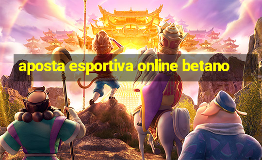 aposta esportiva online betano