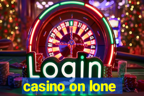 casino on lone