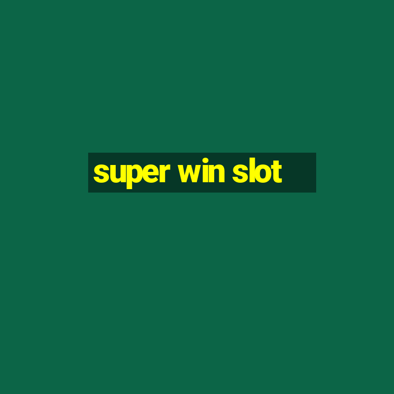 super win slot