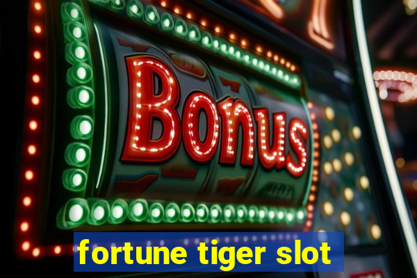 fortune tiger slot