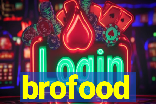 brofood