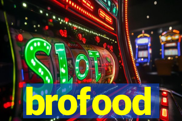 brofood