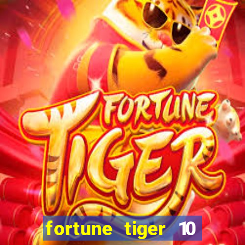 fortune tiger 10 reais grátis