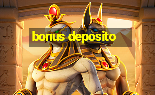 bonus deposito