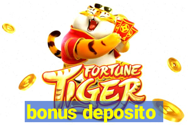 bonus deposito