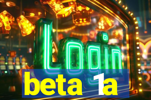 beta 1a