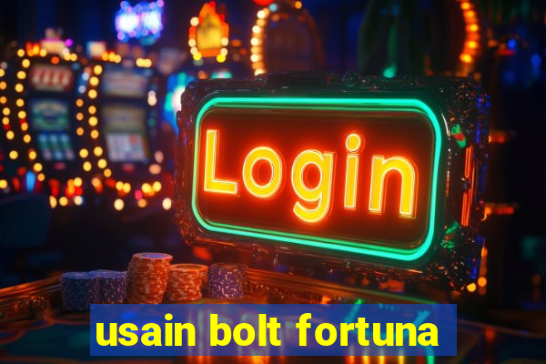 usain bolt fortuna