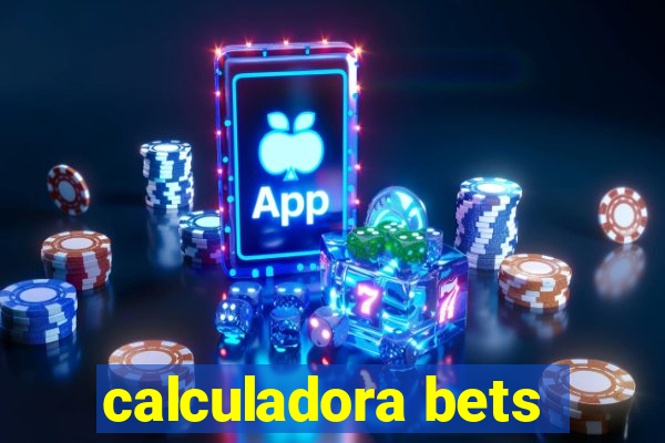 calculadora bets