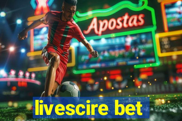 livescire bet