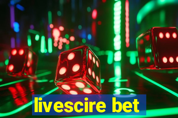 livescire bet