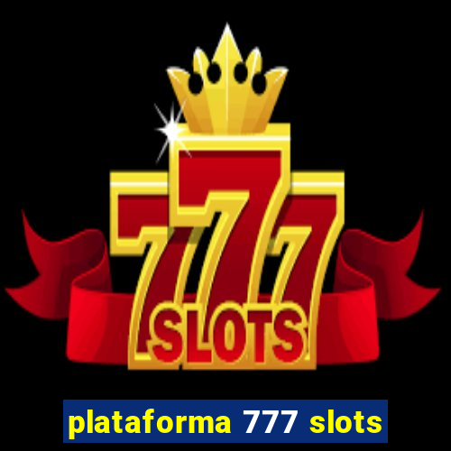 plataforma 777 slots