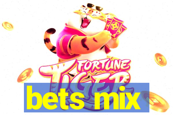 bets mix