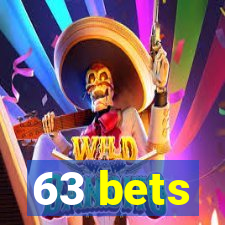 63 bets