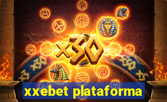 xxebet plataforma