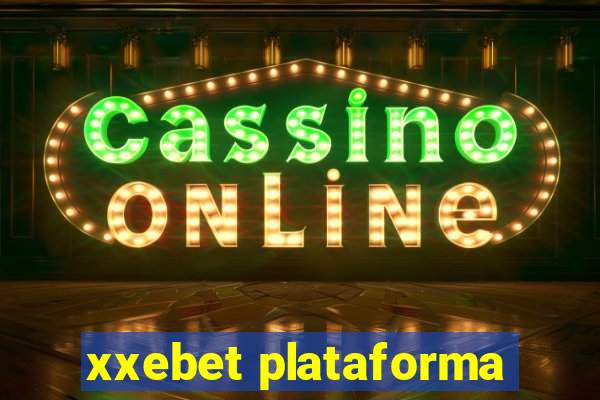 xxebet plataforma