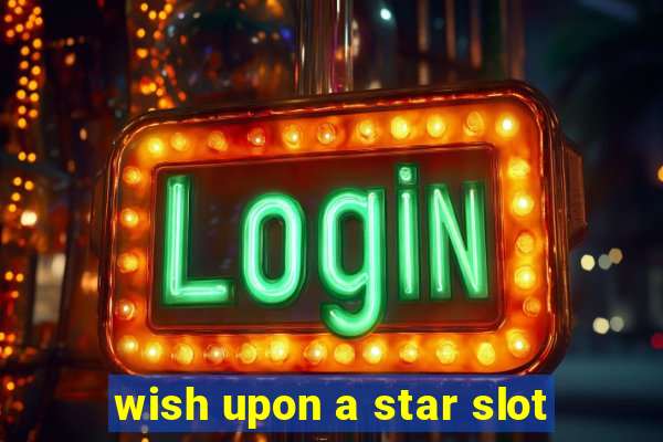 wish upon a star slot