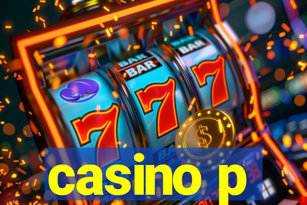 casino p