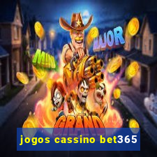 jogos cassino bet365