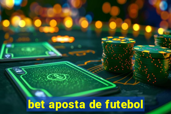 bet aposta de futebol