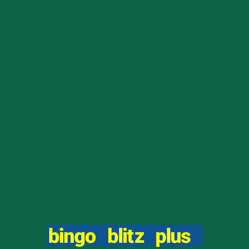 bingo blitz plus free credits