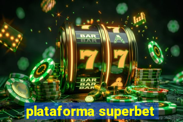 plataforma superbet