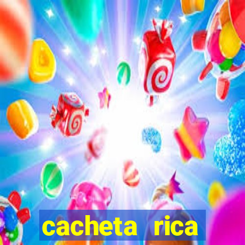 cacheta rica dinheiro real