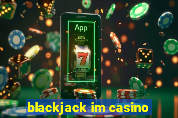 blackjack im casino